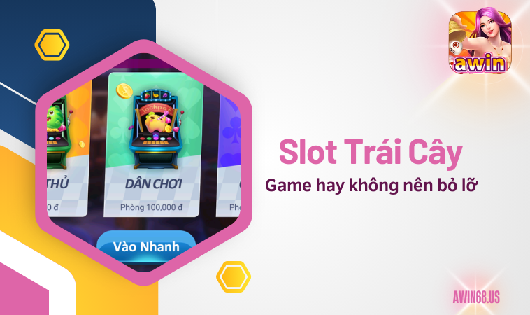 Slot Trái Cây- game hay không nên bỏ lỡ